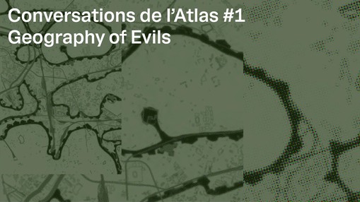 Conversations de l'Atlas de Paysages de Paris, Geography of Evils