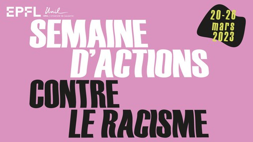 Semaine d'actions contre le racisme, 20 au 22 mars 2023, logos EPFL et UNIL
