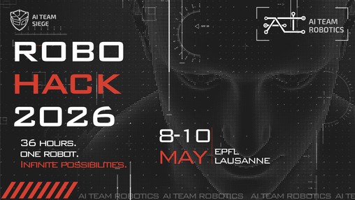 RoboHack2026 by AI Team announcement, from 8 to 10 May, at EPFL SPOT.